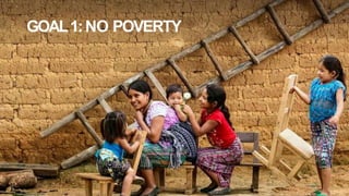 GOAL1:NO POVERTY
 