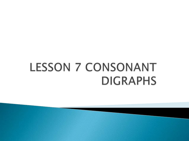 Lesson 7 consonant digraphs | PPTX