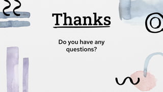 Credits: This presentation template was created by
Slidesgo, including icons by Flaticon, and
infographics & images by Freepik.
Thanks
Do you have any
questions?
 