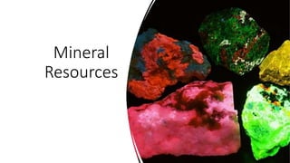 Mineral
Resources
 
