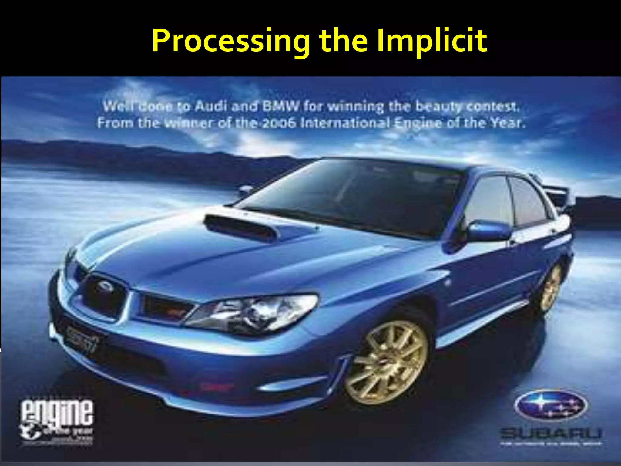 Processing the Implicit
 