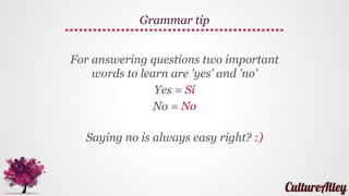 Alright, now that you know how to ask
someone if they speak a particular
language, let’s also learn how you would
answer that question
Moving on…
 