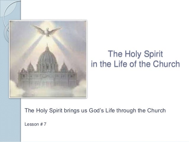 Lesson 7 Holy Spirit Life Of Church