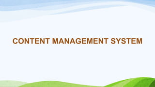 CONTENT MANAGEMENT SYSTEM
 