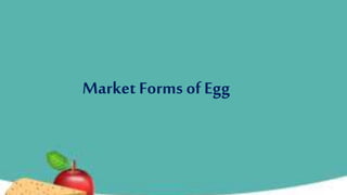 Market Forms of Egg
 