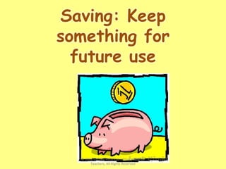 © 2012 Citi-NIE Financial Literacy Hub for
Teachers, All Rights Reserved
 