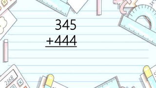 345
+444
 