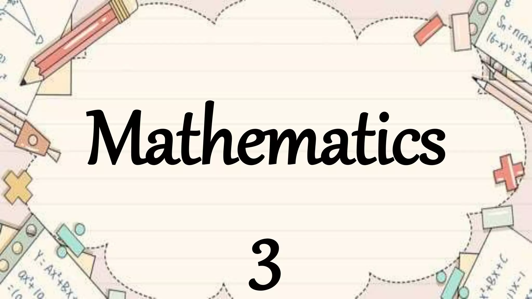 Mathematics
3
 
