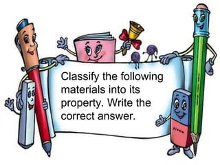 Correct Material lesson 8.ppt classification of materials | PPT