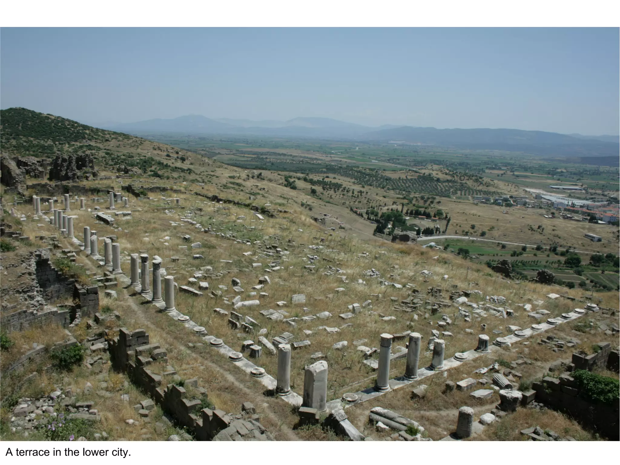A terrace in the lower city.
 