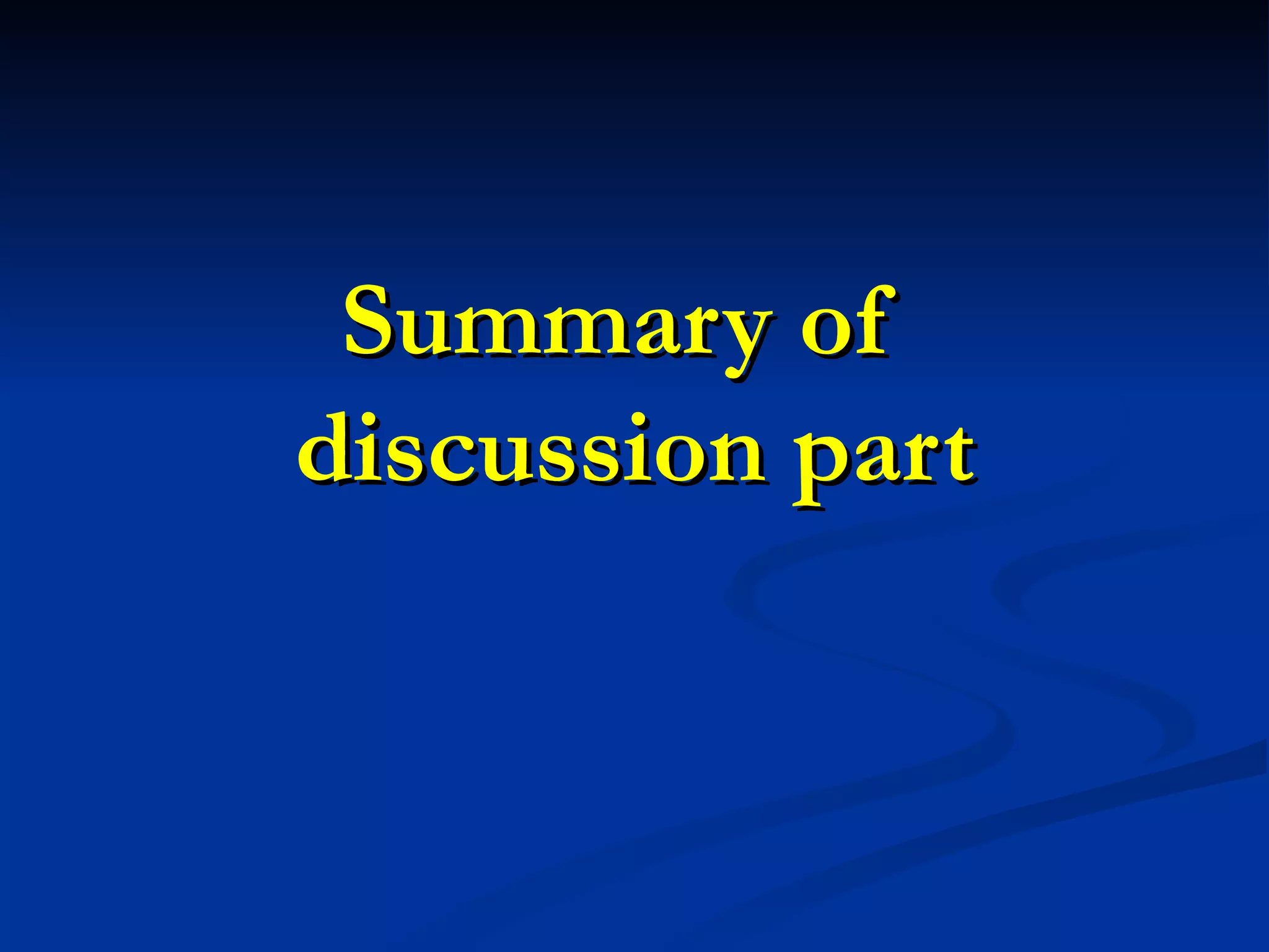 Summary of  discussion part 