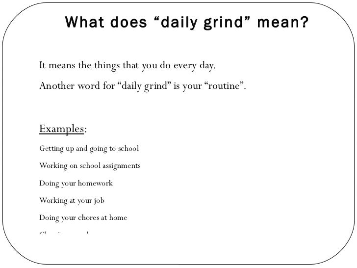 Lesson 8 a2 daily grind