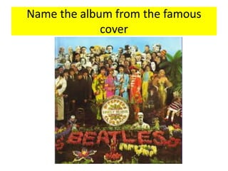 Name the album from the famous
cover
 