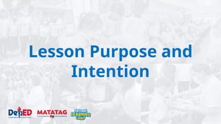 Lesson Purpose and
Intention
 