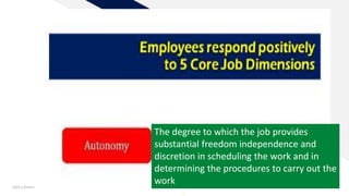 Add a footer 43
The degree to which the job provides
substantial freedom independence and
discretion in scheduling the work and in
determining the procedures to carry out the
work
 