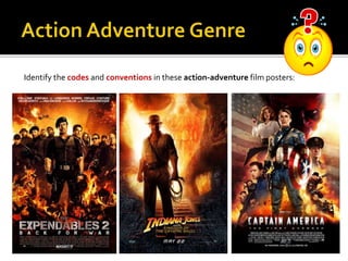 Identify the codes and conventions in these action-adventure film posters:
 