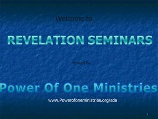 Welcome to Hosted By www.Powerofoneministries.org/sda 