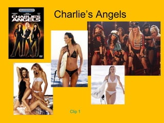 Charlie’s Angels

Clip 1

 