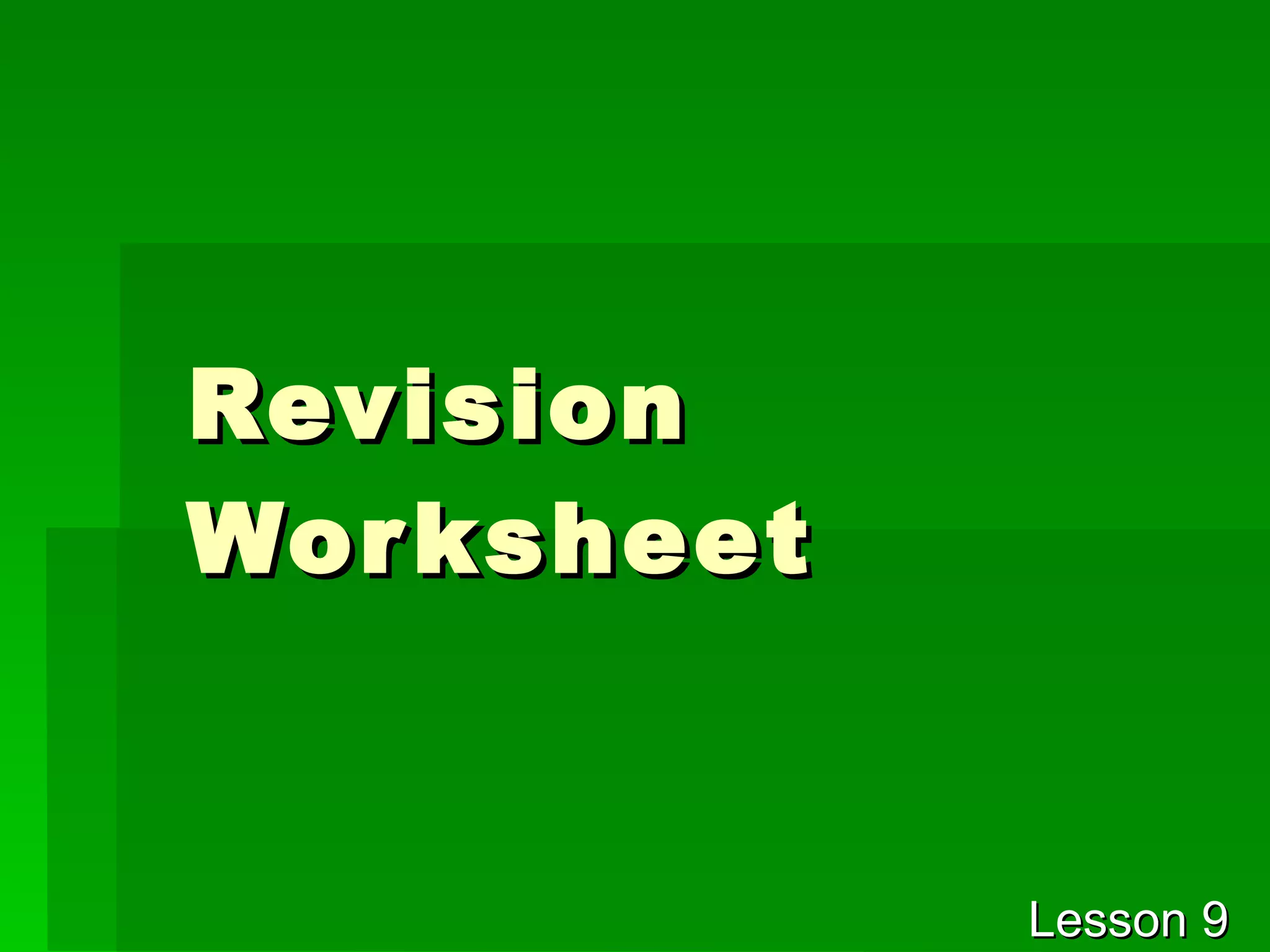 Revision Worksheet Lesson 9 