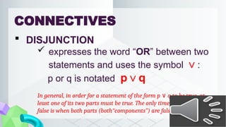 LESSON 9 & 10 - LOGIC STATEMENTS, CONNCETIVES, QUANTIFIERS, AND TRUTH ...