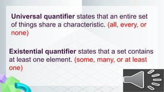 Ruler Quantifiers LESSON 9 & 10 - LOGIC STATEMENTS, CONNCETIVES, QUANTIFIERS, AND TRUTH ...
