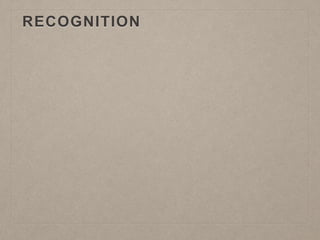 RECOGNITION
 