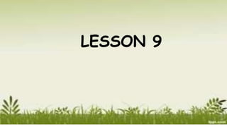 LESSON 9
 