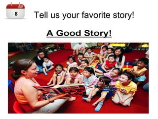 Tell us your favorite story!8
 
