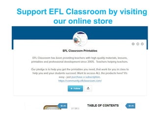 Support EFL Classroom by visiting
our online store
 