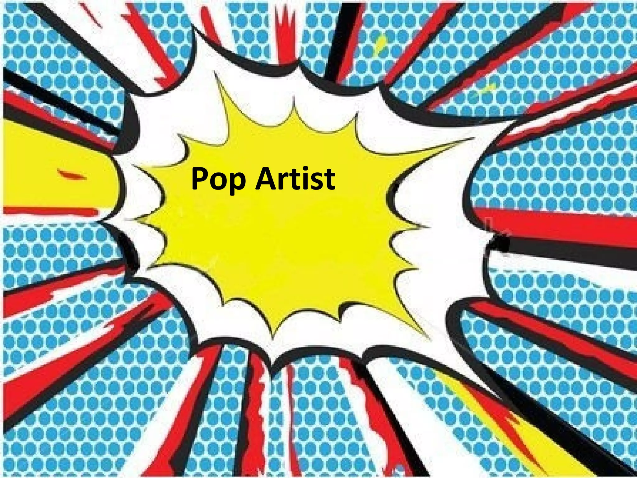 Pop Artist
 