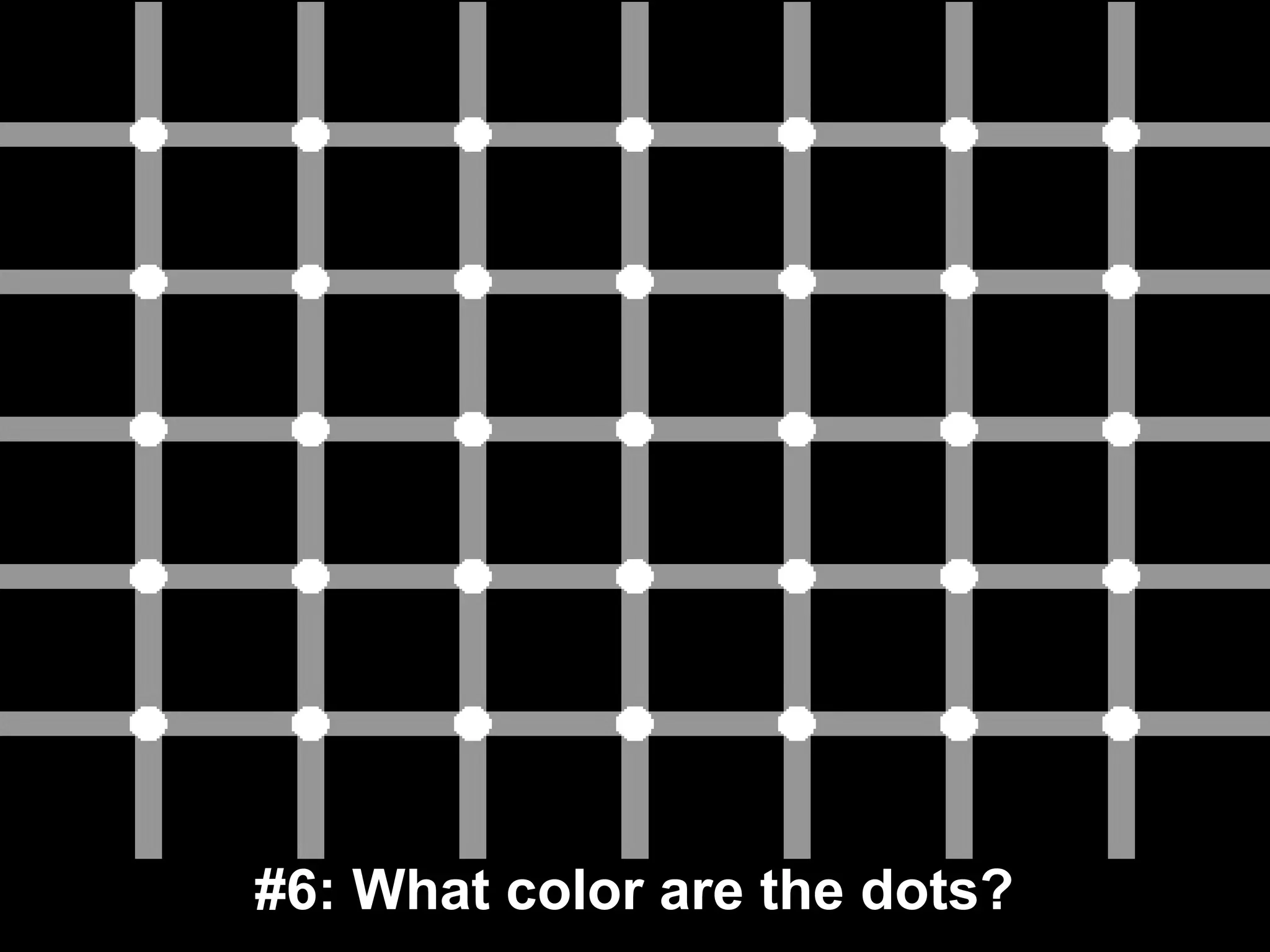#6: What color are the dots?
 