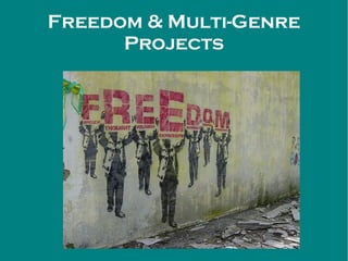Freedom & Multi-Genre Projects 