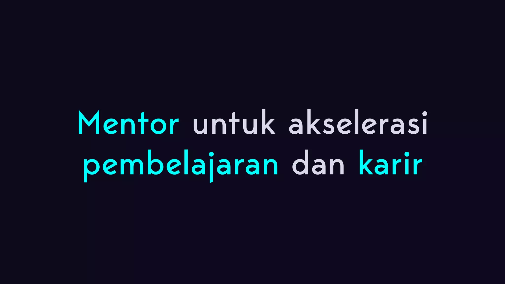 Mentor untuk akselerasi pembelajaran dan karir 