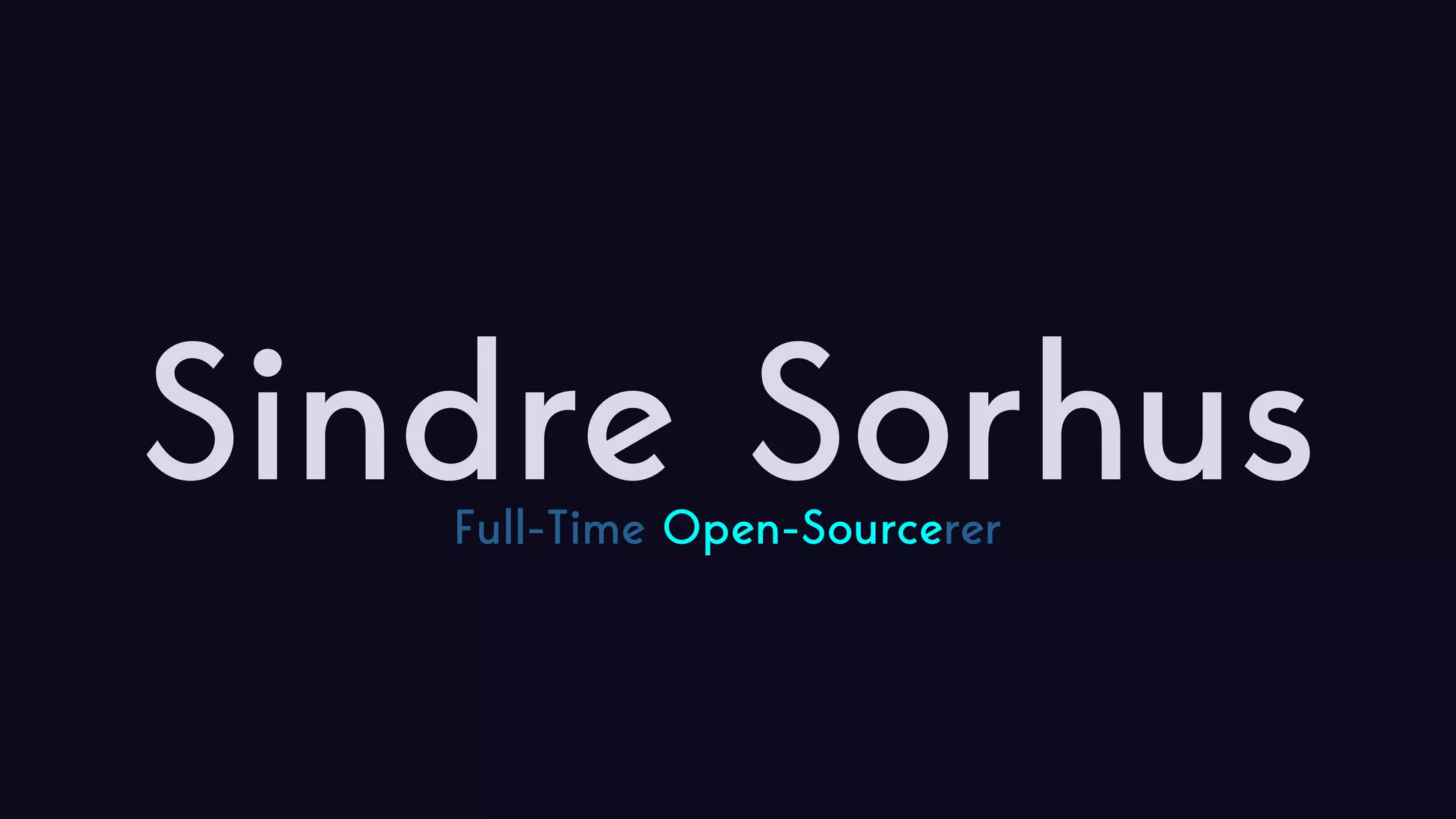 Sindre SorhusFull-Time Open-Sourcerer 