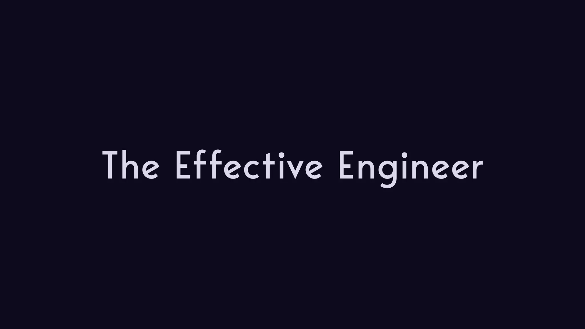 The Effective Engineer 