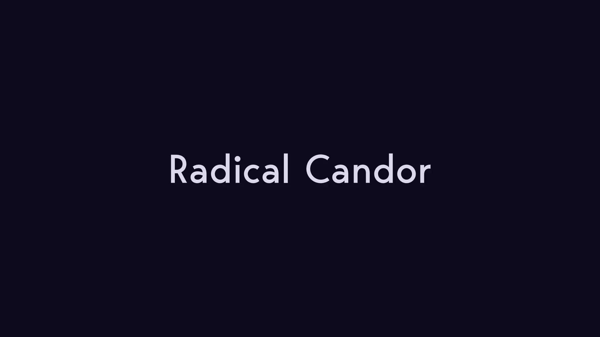 Radical Candor 