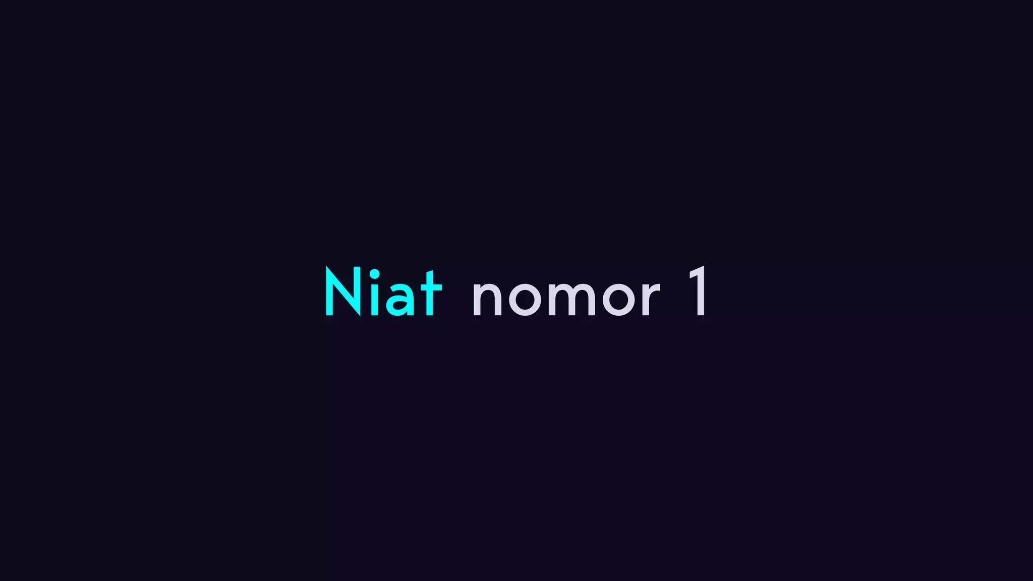 Niat nomor 1 