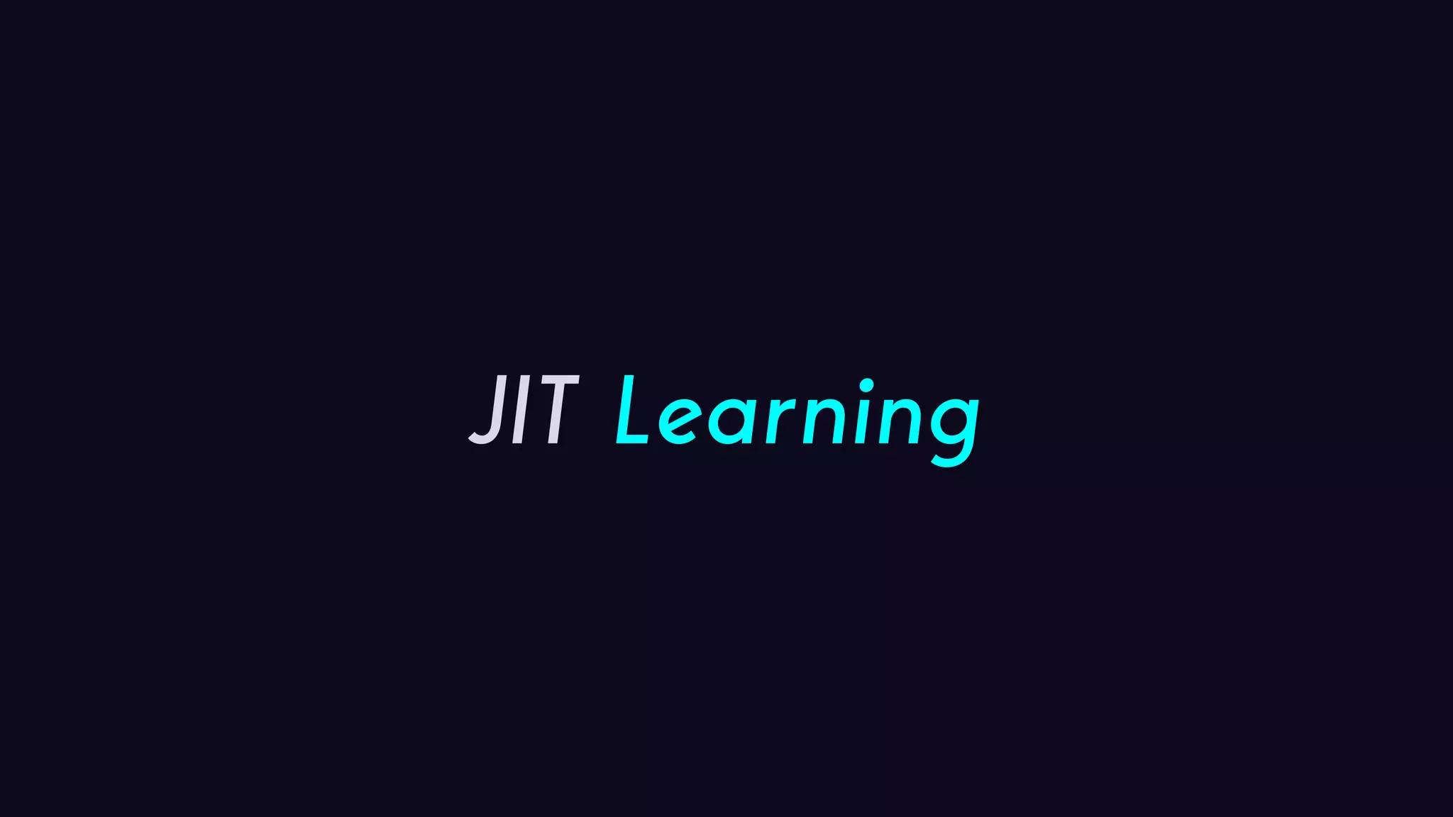 JIT Learning 