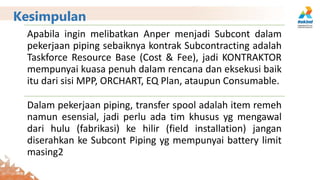 Subcont Robiul Lesson Learned Subcontracting Piping Work (Piping Fabrication, PWHT ...