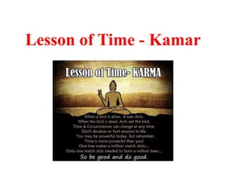 Lesson of Time - Kamar
 