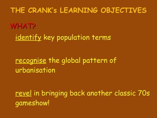 THE CRANK’s LEARNING OBJECTIVES ,[object Object],[object Object],[object Object],[object Object]