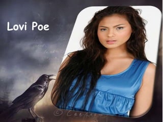 Lovi Poe
 