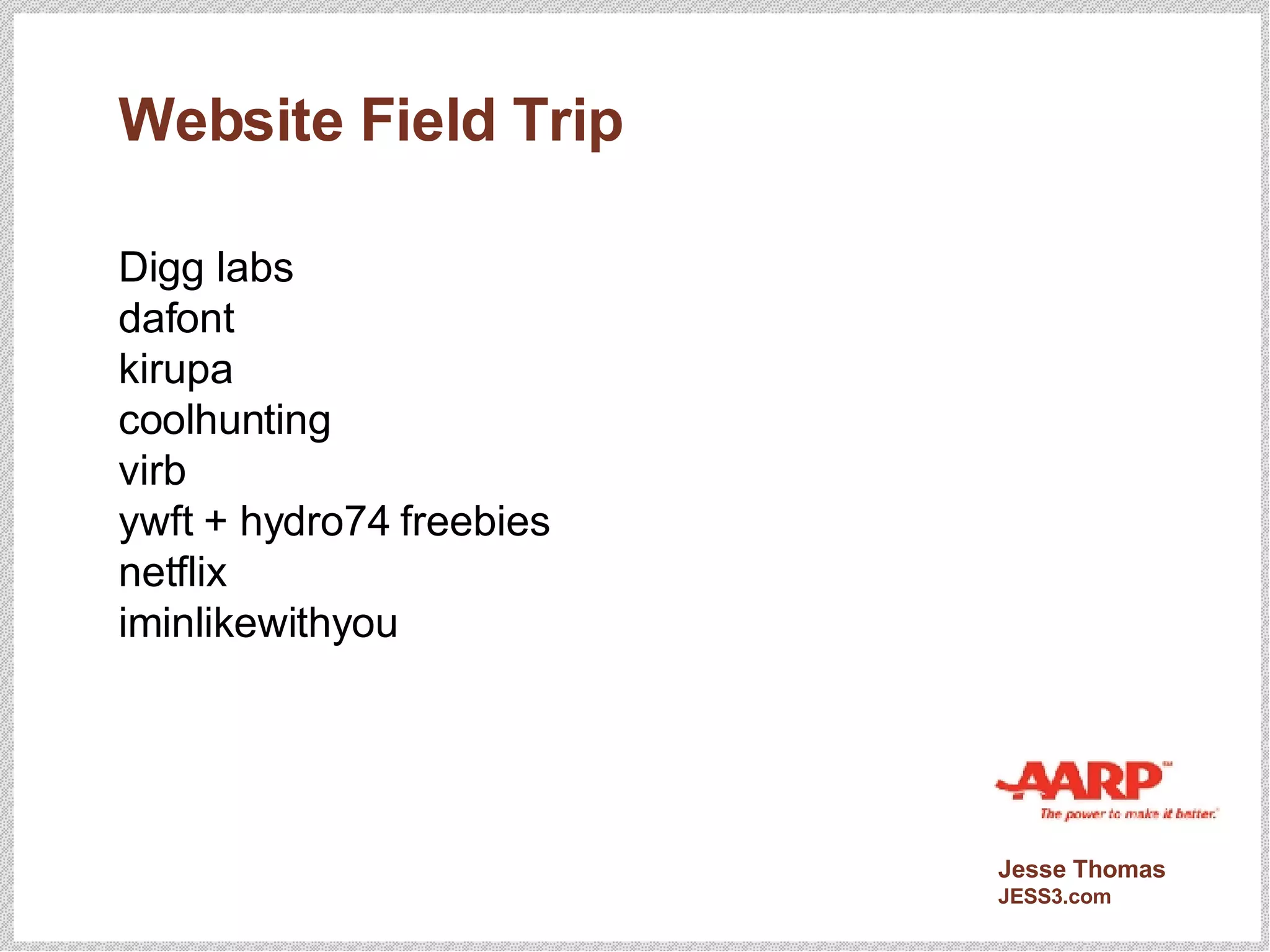 Website Field Trip Digg labs dafont kirupa coolhunting virb ywft + hydro74 freebies netflix iminlikewithyou 