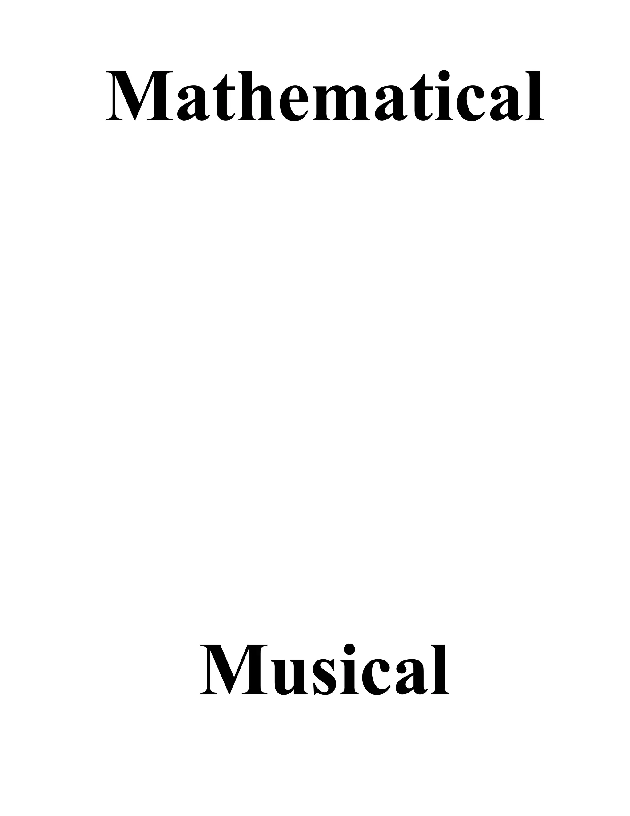 Mathematical




  Musical
 