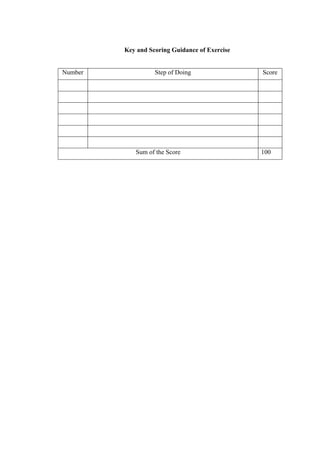 Key and Scoring Guidance of Exercise


Number             Step of Doing                Score




            Sum of the Score                    100
 