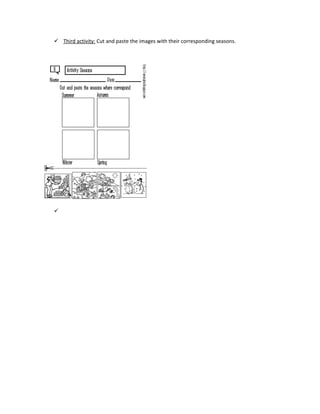  Third activity: Cut and paste the images with their corresponding seasons.

 