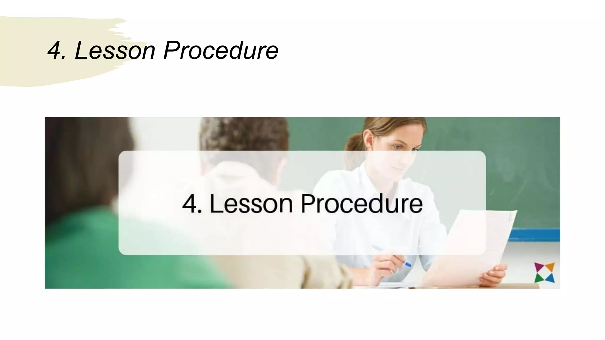 4. Lesson Procedure
 