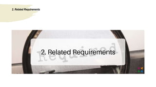 2. Related Requirements
 
