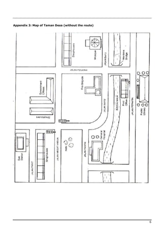 Appendix 3: Map of Taman Desa (without the route)




                                                    6
 