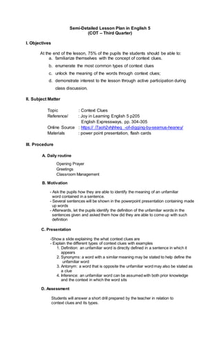 Semi-Detailed Lesson Plan in English 5
(COT – Third Quarter)
I. Objectives
At the end of the lesson, 75% of the pupils the...